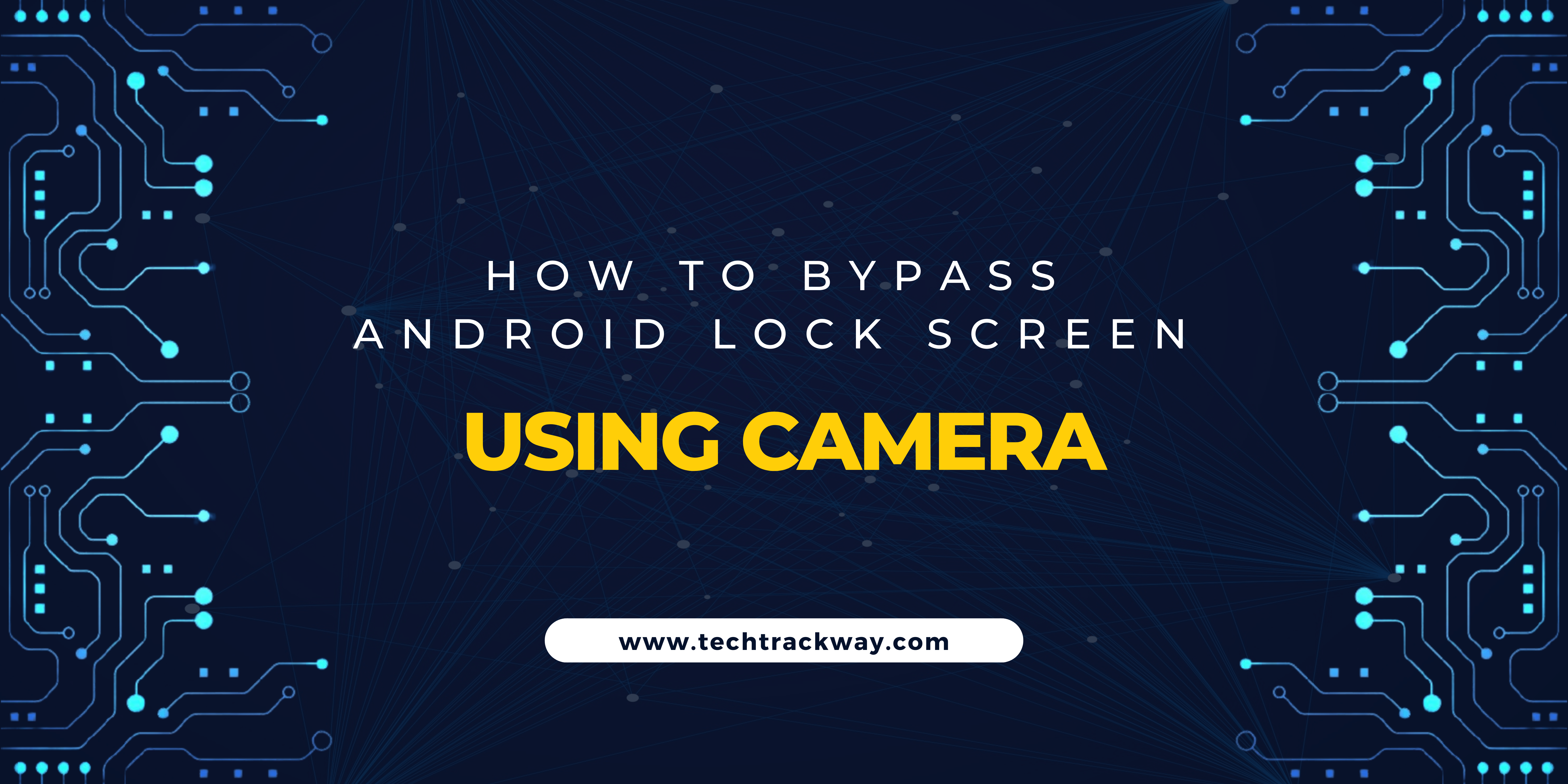 How To Bypass Android Lock Screen Using Camera