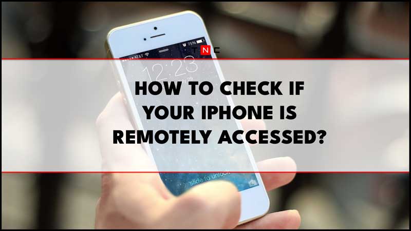 How to Tell if Someone is Accessing Your iPhone Remotely