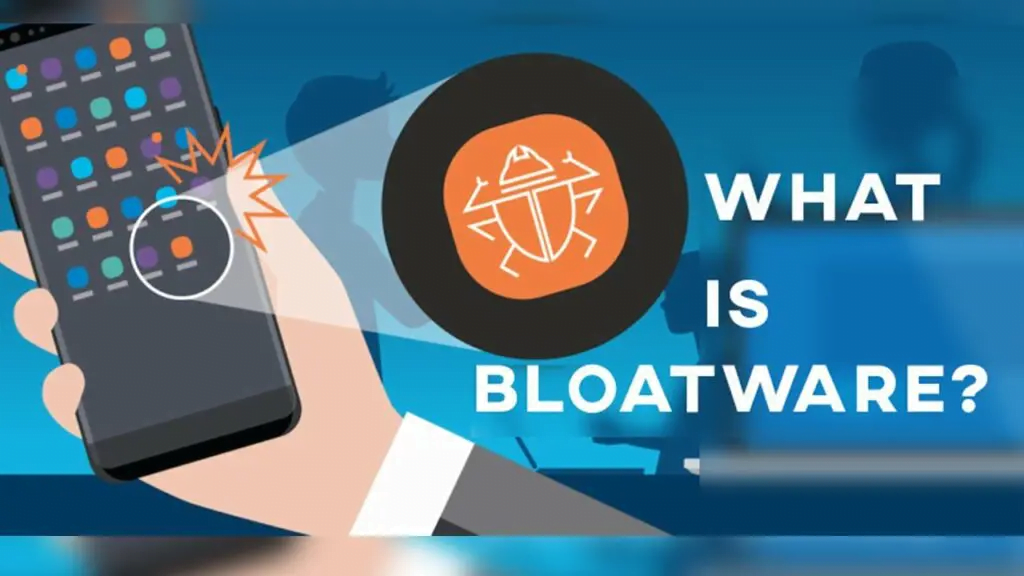 What is Bloatware?