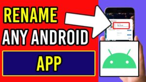 Read more about the article How to Rename An App On Your Device